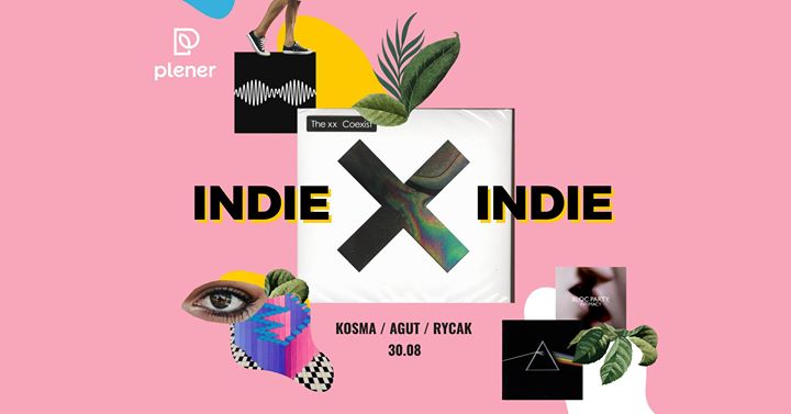 INDIE X INDIE - Kosma / Agut / Rycak