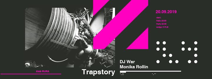 Trapstory x DJ War & Monika Rollin