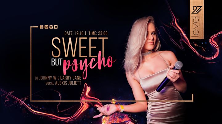 Sweet BUT Psycho / DJ Johnny W & DJ Larry Lane / Alexis Juliett