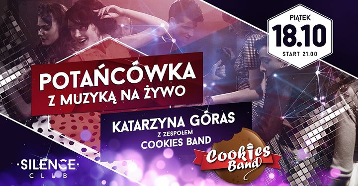 Potańcówka - Katarzyna Góras z Cookies Band /Lista FB/