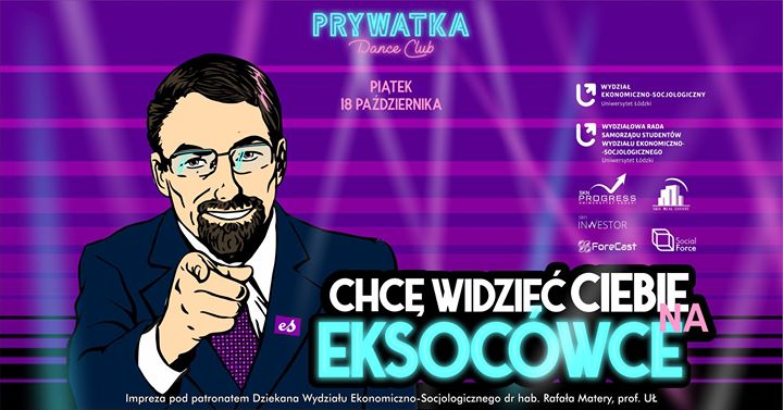 Eksocówka | Impreza Wydziału Ekonomiczno-Socjologicznego UŁ