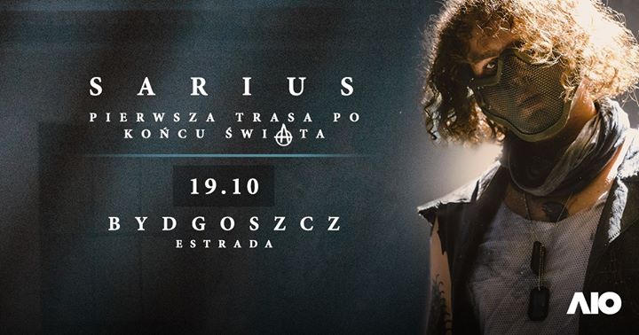Sarius w Bydgoszczy | Pierwsza Trasa Po Końcu Świata - SOLD OUT