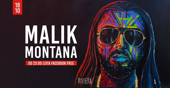 Malik Montana // 18.10 // Do 23:00 lista fb free