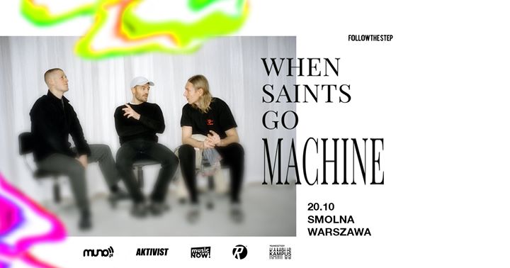 When Saints Go Machine / 20.10.2019 / Warszawa