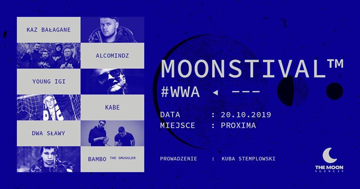 Moonstival | Kaz Bałagane / Young Igi / Dwa Sławy / Kabe / ALC