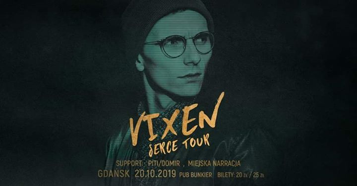 VIXEN w Gdańsku (Serce Tour) / Vix.N Bunkier + support MN