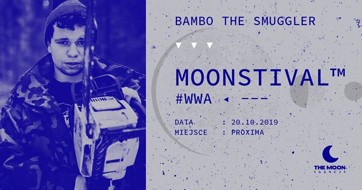 Bambo The Smuggler w Warszawie! | 20.10.2019 Moonstival