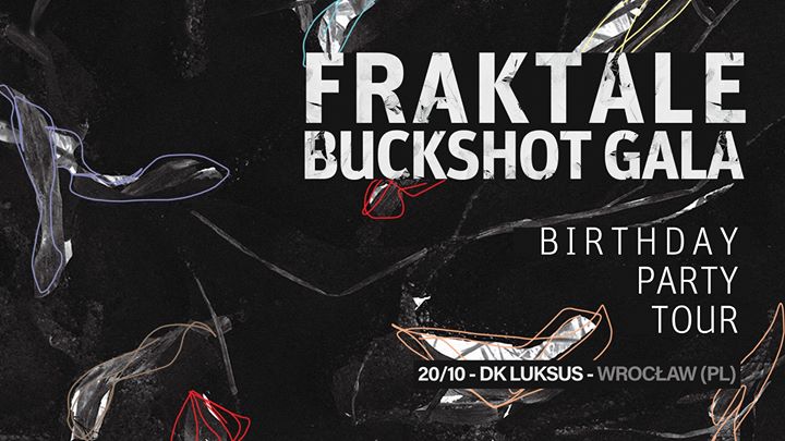 Fraktale PL & Buckshot Gala FR | DK Luksus Wrocław