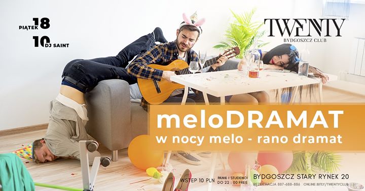 Melodramat w nocy melo rano - dramat // Twenty CLUB // Lista FB
