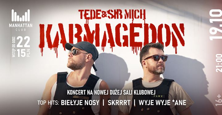 ★ Tede Karmagedon - Manhattan Club Czekanów ★ [19/10]