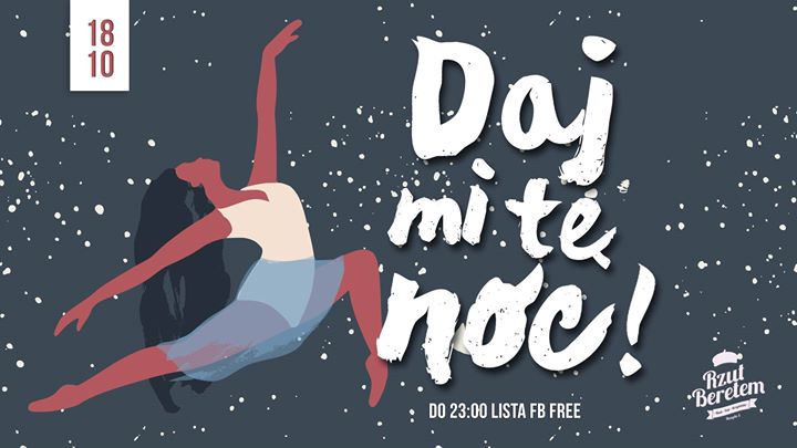 Daj mi tę noc // 18.10 // Do 23:00 lista FB free