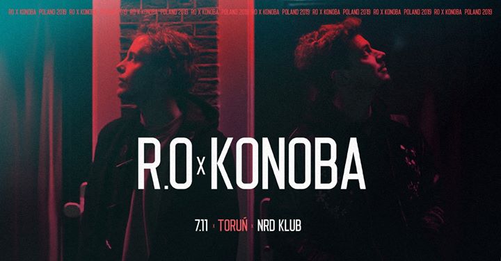 R.O x Konoba / 7.11 / Toruń