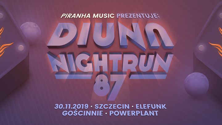 Nightrun87, Diuna + PowerPlant / 30.11 / Szczecin