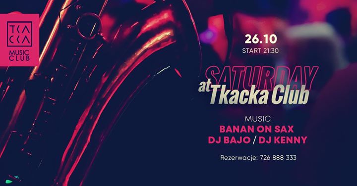 26/10 / Tkacka Music Club / BAJO & KENNY & BANAN on SAX