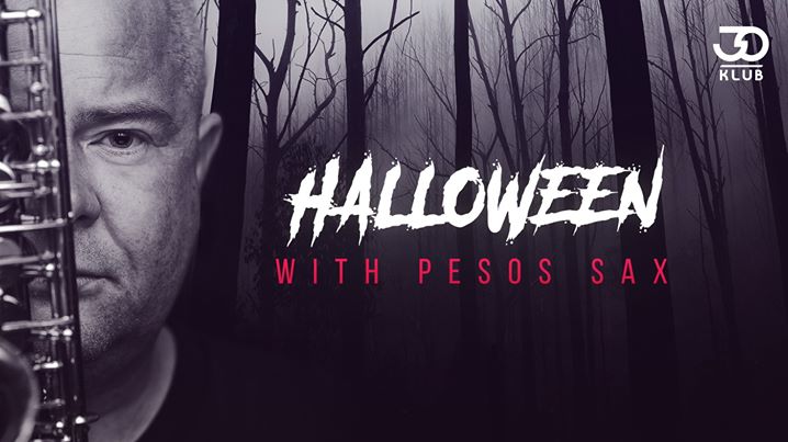 Halloween with Pesos Sax // 26.10 // Wstęp: 10, 15, 20 zł
