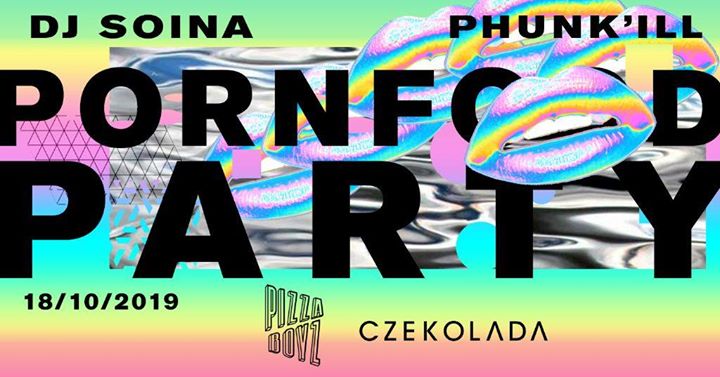 Pornfood Party X Pizza Boyz