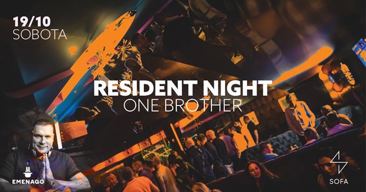 ◄ Resident Night / One Brother