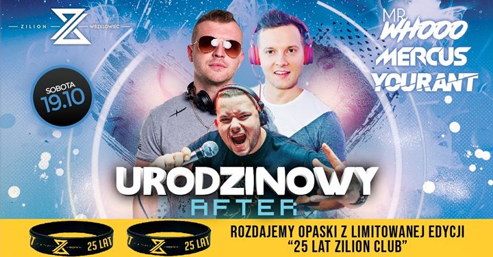 19.10 ☆ Urodzinowy After ☆ Mr.Whooo Yourant Mercus ☆ Zilion CLUB