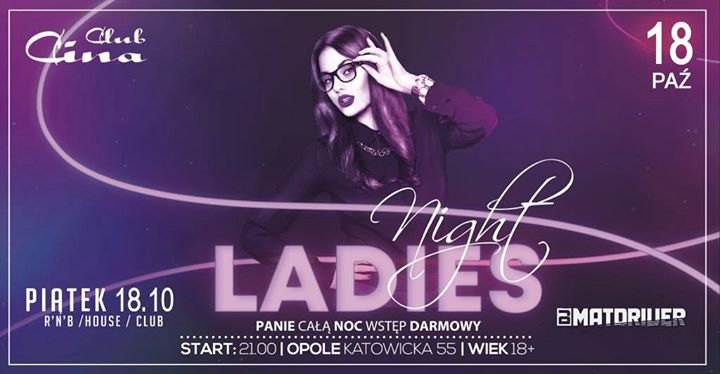 Ladies Night - piątek 18.10 - przez całą noc Panie wstęp free