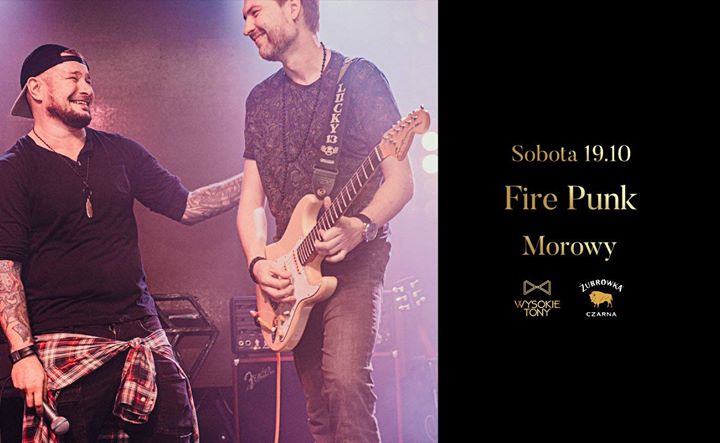 Fire Punk x Morowy x sobota 19.10