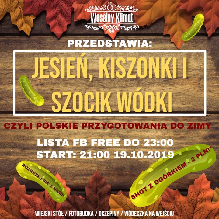 Jesień, Kiszonki i Szocik Wódki