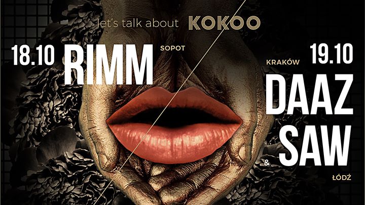 18-19.10 - Let's Talk About KOKOO x Rimm & Daaz & Saw