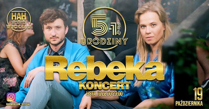 Rebeka // Urodziny HAH'u // Lista 10 zł Do 23:00