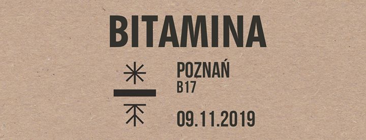 Bitamina / 09.11 / Poznań B17