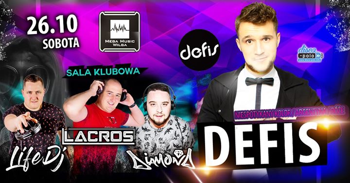 26.10 -Defis / Lacros & Life Dj & Diamond / Mega Music Wilga