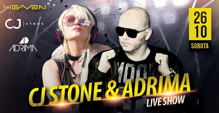 CJ Stone & Adrima Live Show