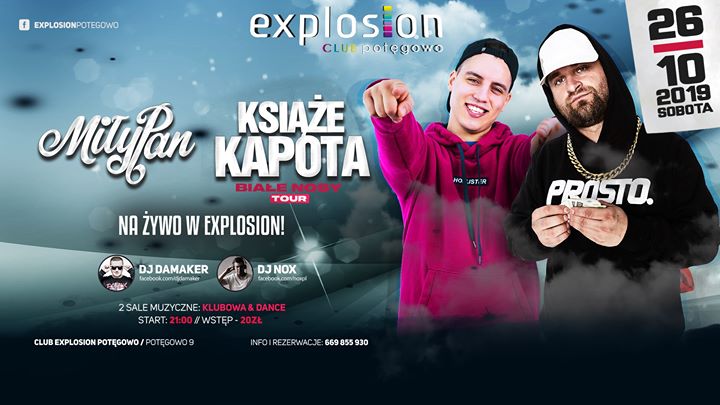 ☆ Miły Pan x Książe Kapota ☆ 26.10 ☆ Explosion Club Potęgowo