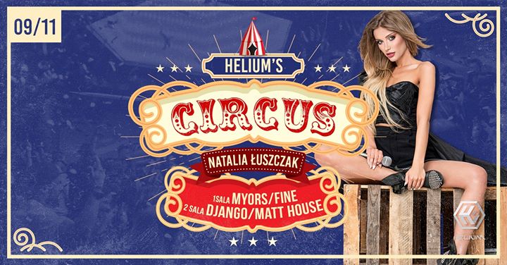 Helium's Circus feat. Natalia Łuszczak // 09.11