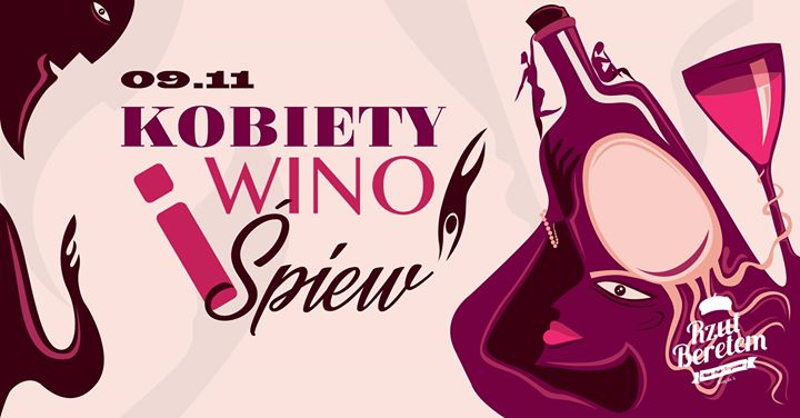 Kobiety, wino i śpiew // 09.11 // Do 22:00 wejście Free