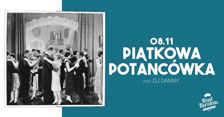 Piątkowa Potańcówka // 08.11 // Do 23:00 lista FB free