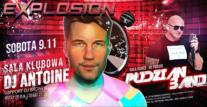 DJ Antoine - sala klubowa , Pudzian Band - sala dance