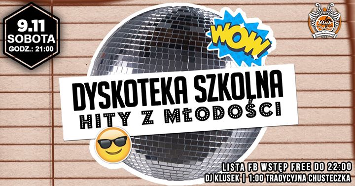 Dyskoteka Szkolna☆Hity Z Młodości☆//Lista FB Wstęp Free Do 22!