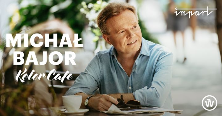 Michał Bajor – recital „Kolor Cafe”