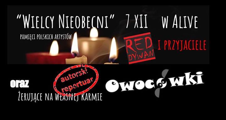 Wielcy Nieobecni / Zagrają: Red Dywan i Owocówki!