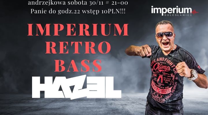 Dj Hazel ★ Andrzejkowa sobota 30/11 ★ Imperium Retro Bass