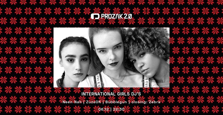 International Girls DJ’s x Prozak 2.0