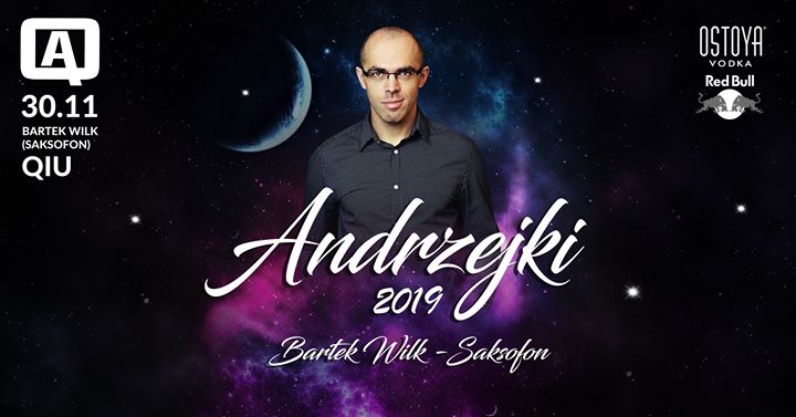Andrzejki 2019 : Bartek Wilk - Saksofon : Dj Qiu