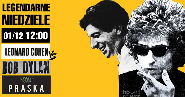 Leonard Cohen vs Bob Dylan: Legendarne niedziele w Praskiej #4