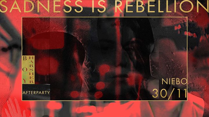 Sadness is Rebellion: Boy Harsher afterparty | lista FB*