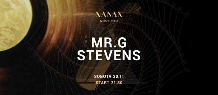 XANAX // Mr G & Stevens