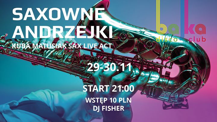 29-30.11 - Saxowne Andrzejki x Kuba Matusiak Live Act