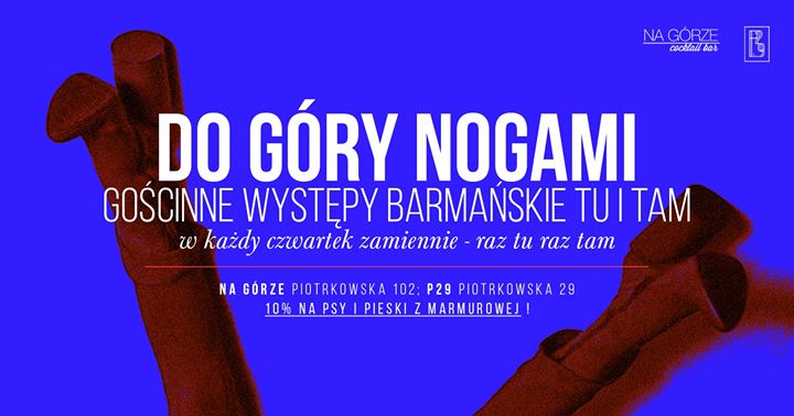 Do góry nogami / gościnne występy barmańskie tu i tam
