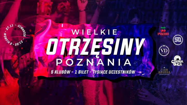 Wielkie Otrzęsiny Poznania ☆ 6 klubów ☆ 1 bilet ☆ 07.11 ☆