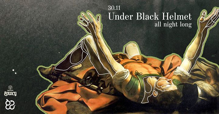 Ciało: Under Black Helmet all night long x Łowcy