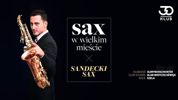 Sax W Wielkim Mieście: Sandecki Sax // Sobota 09.11 //