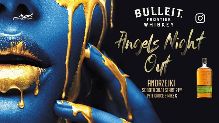 Angels Night Out – Andrzejki – Pete Grace & Mike G - Bulleit